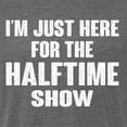 thumbnail image 5 of Wild Bobby I'm Just Here For The Halftime Show Sports Men Premium Tri Blend T-Shirt, Dark Heather, Medium, 5 of 5
