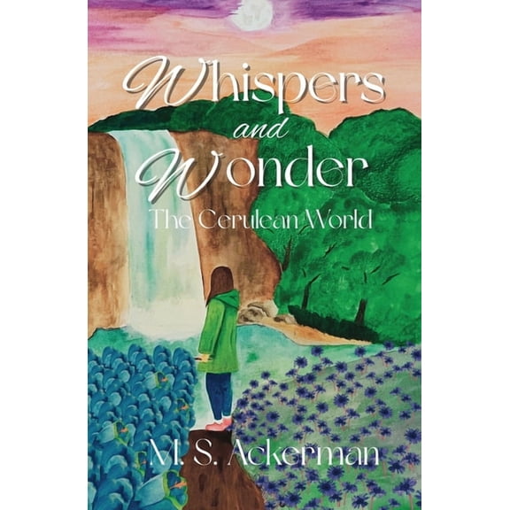 Whispers and Wonder: The Cerulean World, (Paperback)