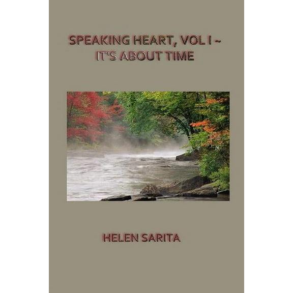 Speaking Heart, Vol I It's about Time, (Paperback)
