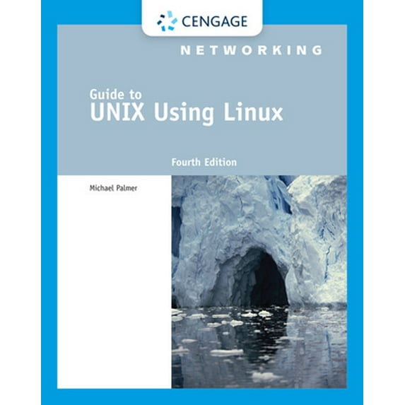 Pre-Owned Guide to UNIX Using Linux (Networking (Course Technology)), 9781418837235, 1418837237, Paperback, 4 edition