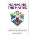 thumbnail image 1 of Gérer la Matrice : le Secret pour Survivre et Prospérir dans Votre Organisation, 1 of 1