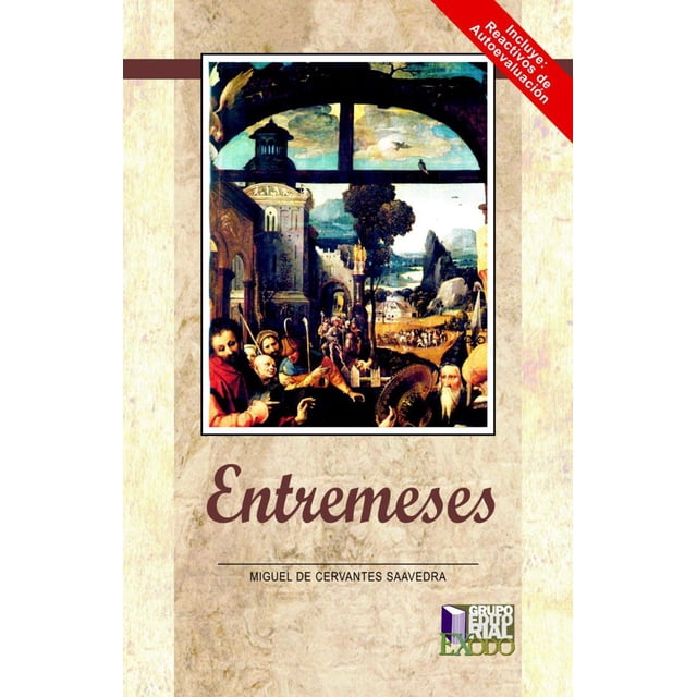 ENTREMESES GRUPO EDITORIAL EXODO MIGUEL DE CERVANTES SAAVEDRA