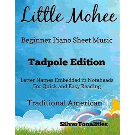 Little Mohee Beginner Piano Sheet Music Tadpole Edition - (The Best Thing Relient K Piano Sheet Music)