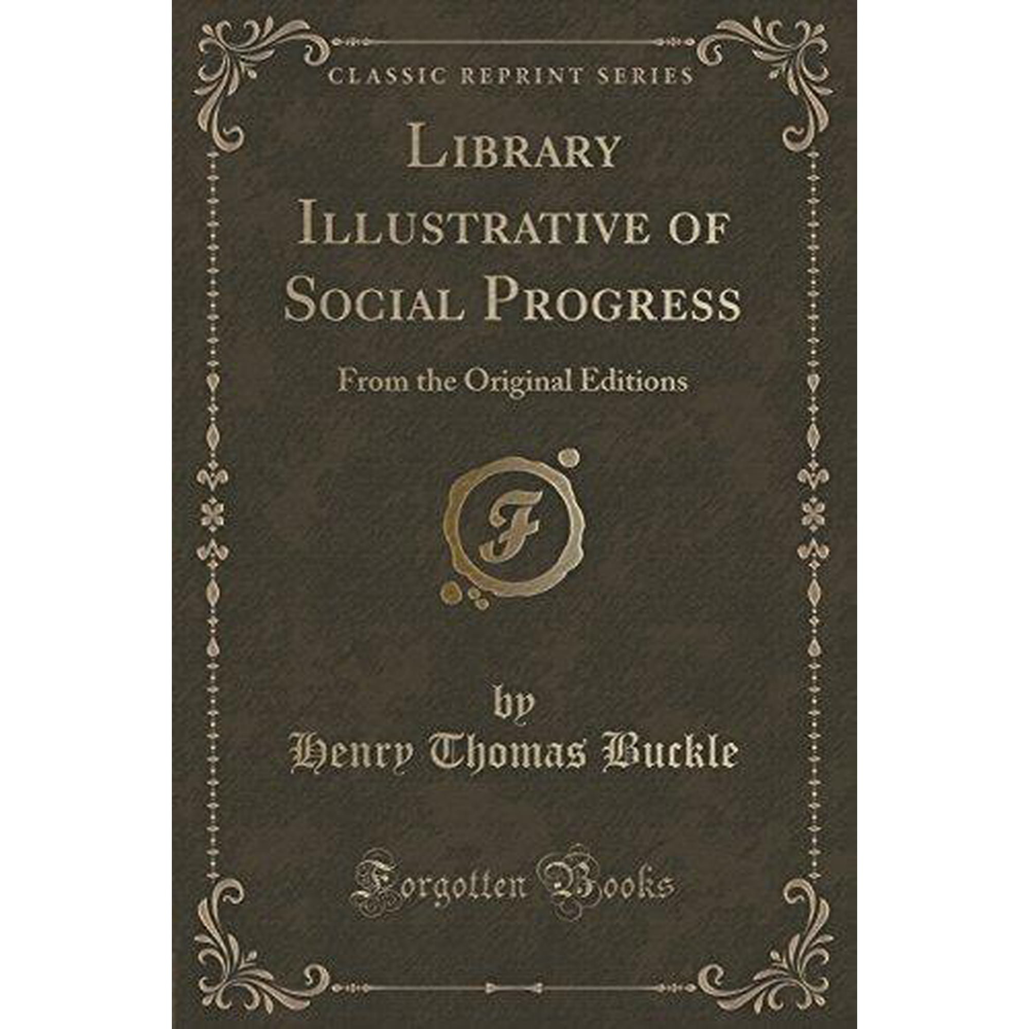 Library Illustrative of Social Progress: From the Original Editions (Classic Reprint)