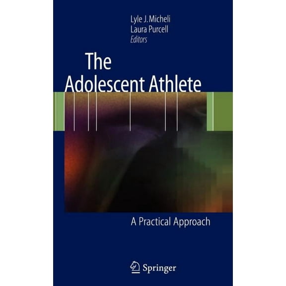 The Adolescent Athlete: A Practical Approach, (Hardcover)