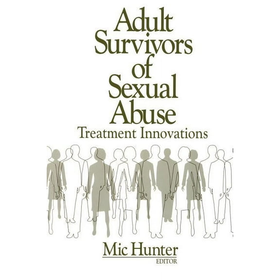 Adult Survivors of Sexual Abuse: Treatment Innovations, (Paperback)