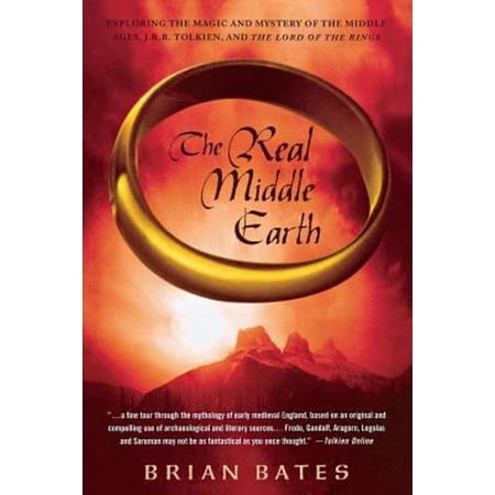 Pre-Owned The Real Middle Earth: Exploring the Magic and Mystery of the Middle Ages, J.R.R. Tolkien, and the Lord of the Rings (Paperback) 1403966834 9781403966834