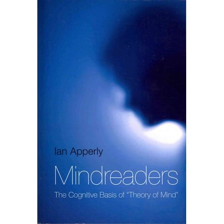 Mindreaders The Cognitive Basis Of Quot Theory Of Mind