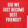 thumbnail image 3 of Instant Message - Did We Just Become Best Friends - Men's Short Sleeve Graphic T-Shirt, 3 of 6