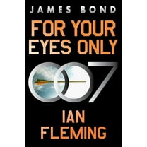 James Bond For Your Eyes Only: A James Bond Adventure, Book 8, (Paperback)