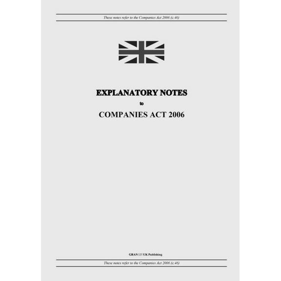 Explanatory Notes to Companies Act 2006, (Paperback)