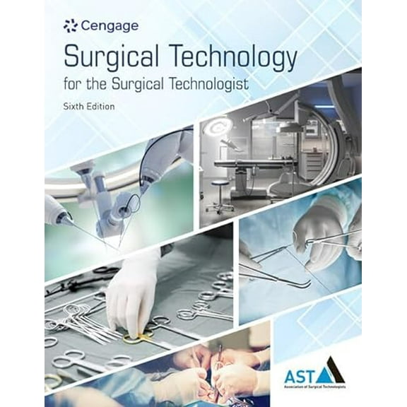 Pre-Owned Study Guide for the Association of Surgical Technologists' Surgical Technology for the Surgical Technologist: A Positive Care Approach, 9780357625750, 0357625757, Paperback, 6 edition