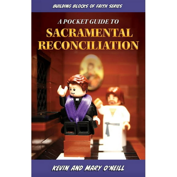 A Pocket Guide to Sacramental Reconciliation: Building Blocks of Faith Series, (Paperback)
