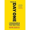thumbnail image 2 of This Is Day One: A Practical Guide to Leadership That Matters, (Hardcover), 2 of 3