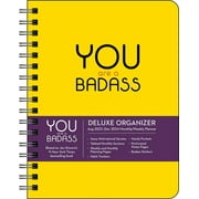 You Are a Badass Deluxe Organizer 17-Month 2023-2024 Monthly/Weekly Planner Cale (Calendar)