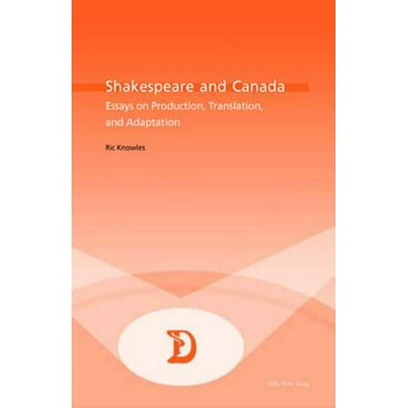 Good Proposal Essay Topics Shakespeare And Canada Essays On Production Translation And Adaptation Simple Essays In English also Yellow Wallpaper Analysis Essay Shakespeare And Canada Essays On Production Translation And Ap English Essays