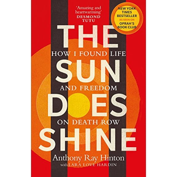 Pre-Owned The Sun Does Shine: How I Found Life and Freedom on Death Row (Oprah's Book Club Summer 2018 Selection) [Paperback] Anthony Ray Hinton (author) (Paperback) 1846045738 9781846045738