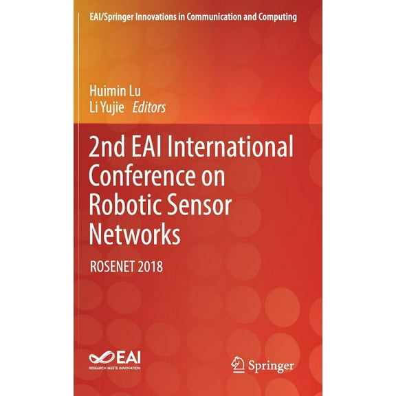 Eai/Springer Innovations in Communicatio 2nd Eai International Conference on Robotic Sensor Networks: Rosenet 2018, (Hardcover)