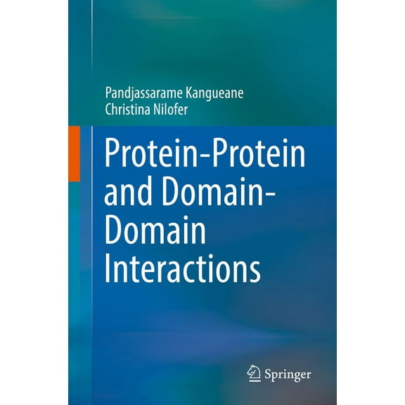 Protein-Protein and Domain-Domain Interactions, (Hardcover)