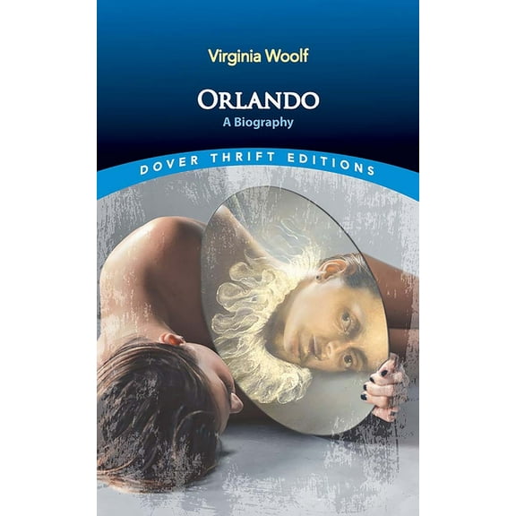 Dover Thrift Editions: Classic Novels Orlando: A Biography, (Paperback)