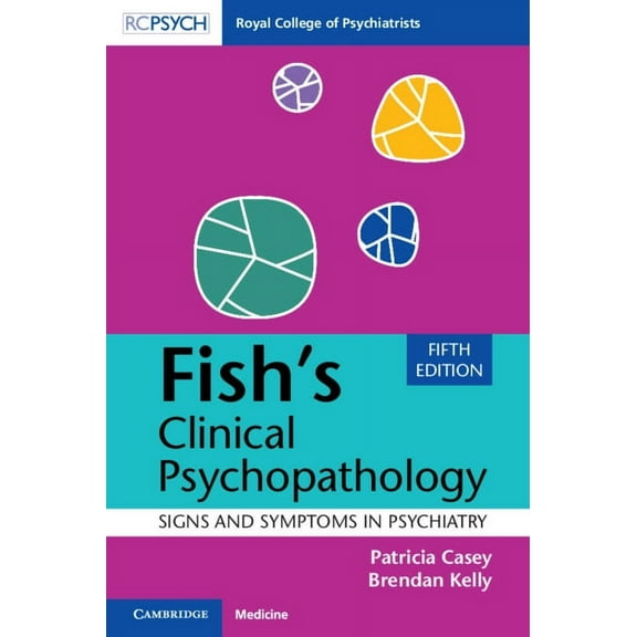 Fish's Clinical Psychopathology: Signs and Symptoms in Psychiatry, (Paperback)