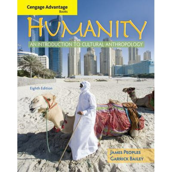 Pre-Owned Cengage Advantage Books: Humanity: An Introduction to Cultural Anthropology (Paperback) 0495508748 9780495508748