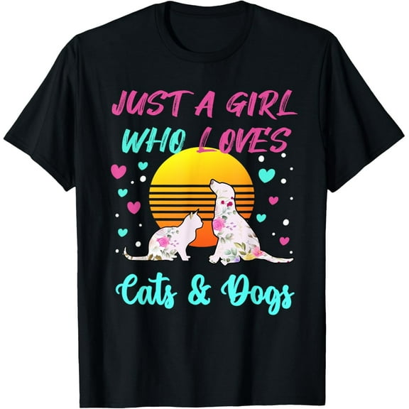 Just a Girl Who Loves Cats and Dogs T-Shirt for Women Pet Lover Gift Idea