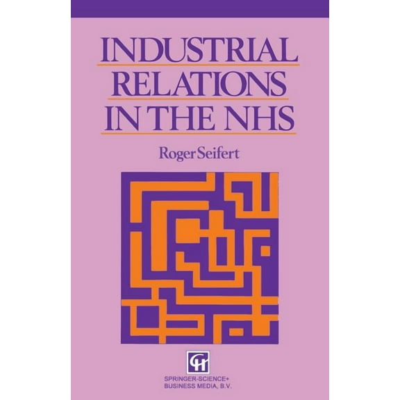 Industrial Relations in the Nhs, (Paperback)
