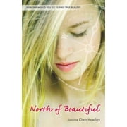 North of Beautiful (A Justina Chen Novel), Pre-Owned (Paperback)