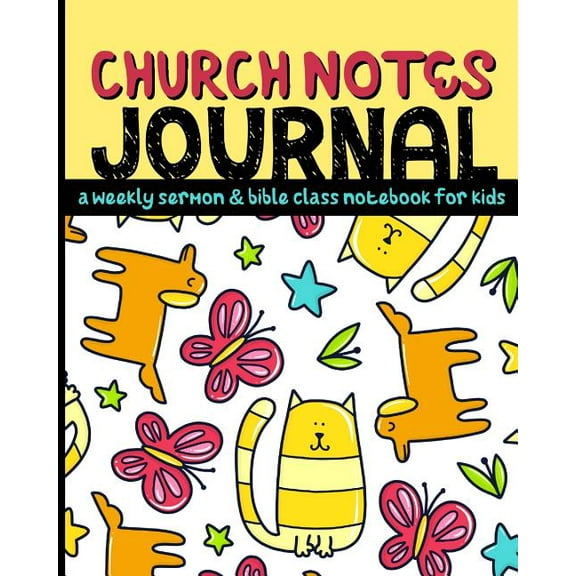 Church Notes Journal: A Weekly Sermon and Bible Class Notebook for Kids, (Paperback)