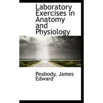 Laboratory Exercises in Anatomy and Physiology (Hardcover)
