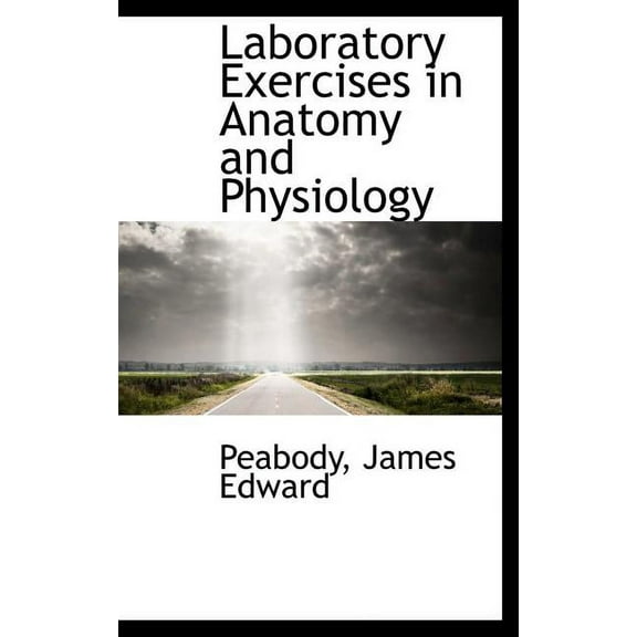 Laboratory Exercises in Anatomy and Physiology (Hardcover)