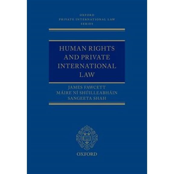Pre-Owned Oxford Private International Law Human Rights and Private International Law, (Hardcover)