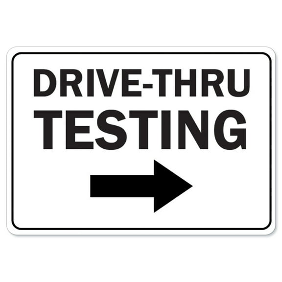 Public Safety Sign - Drive-thru Testing Right Arrow | Peel And Stick Wall Graphic | Protect Your Business, Municipality, Home & Colleagues | Made in the USA