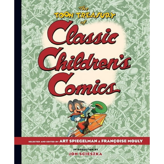 The Toon Treasury of Classic Children's Comics, (Hardcover)