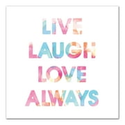 Creative Products Live Laugh Love Always Watercolor 24x24 Canvas Wall Art