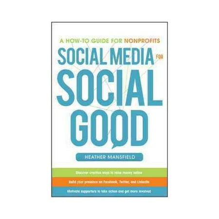 Social Media for Social Good: A How-To Guide for Nonprofits