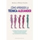 thumbnail image 1 of COMO APRENDER LA TECNICA ALEXANDER EDICIONES OBELISCO Pasta Blanda, 1 of 2