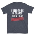 thumbnail image 4 of I Used to Be in Charge Then I Had Granddaughters T Shirt Father's Day Gift Grandpa Shirt Funny Grandpa Gift Retirement Gift Tee, 4 of 6