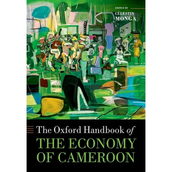 Oxford Handbooks The Oxford Handbook of the Economy of Cameroon, (Hardcover)