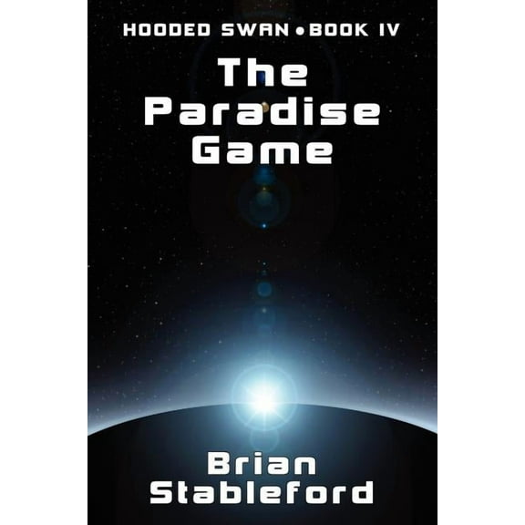 The Paradise Game: Hooded Swan, Book Four, (Paperback)