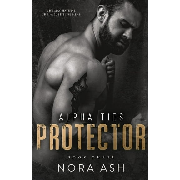 Alpha Ties Protector: A Dark Omegaverse Romance, Book 3, (Paperback)