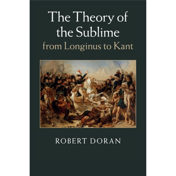 Pre-Owned The Theory of the Sublime from Longinus to Kant (Paperback) 1107499151 9781107499157
