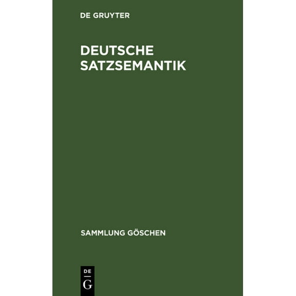 Sammlung GÃ¶schen Deutsche Satzsemantik, Book 2226, (Hardcover)
