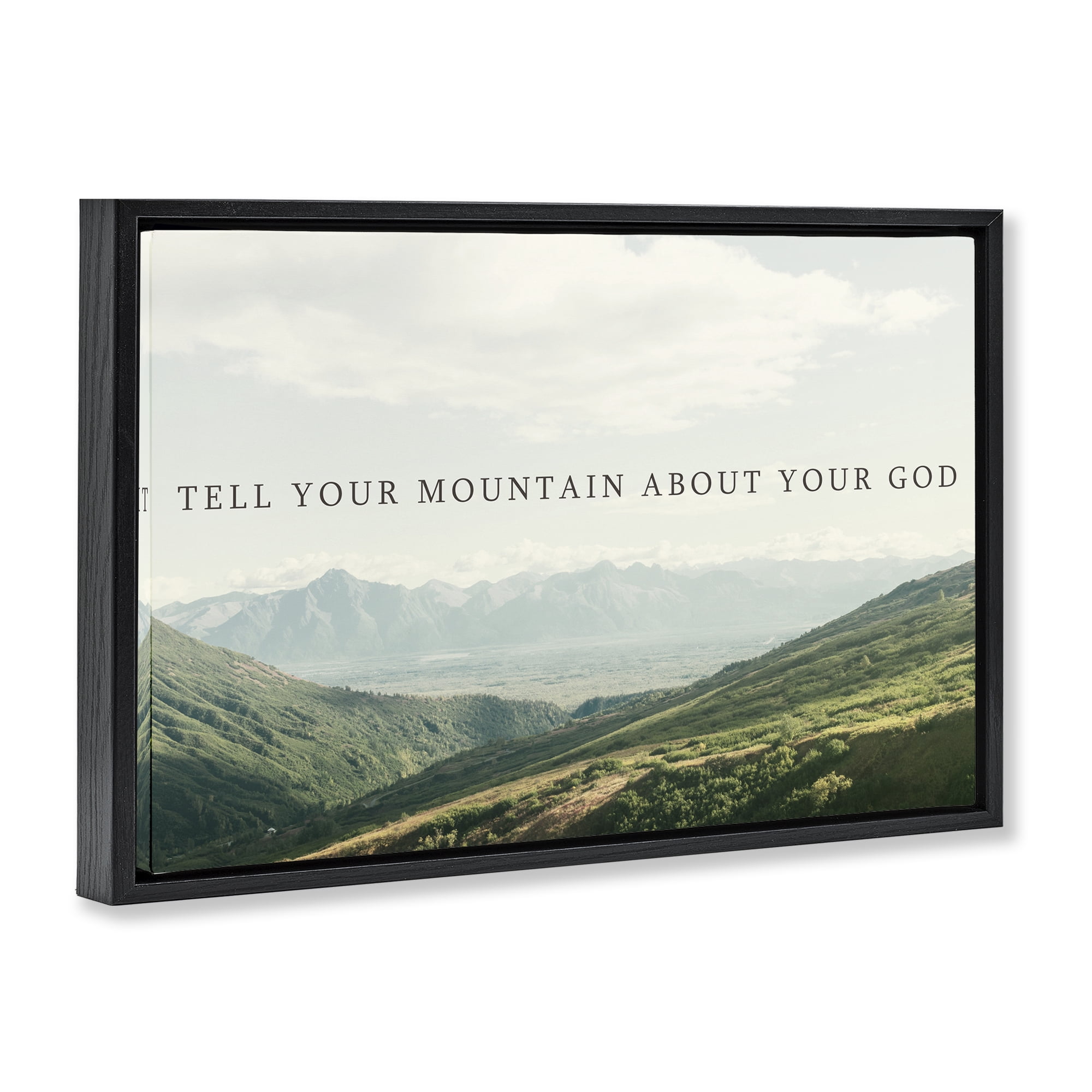 Stupell Industries Tell Your Mountain About God Black Framed Floater Canvas Wall Art, design by Kali Wilson