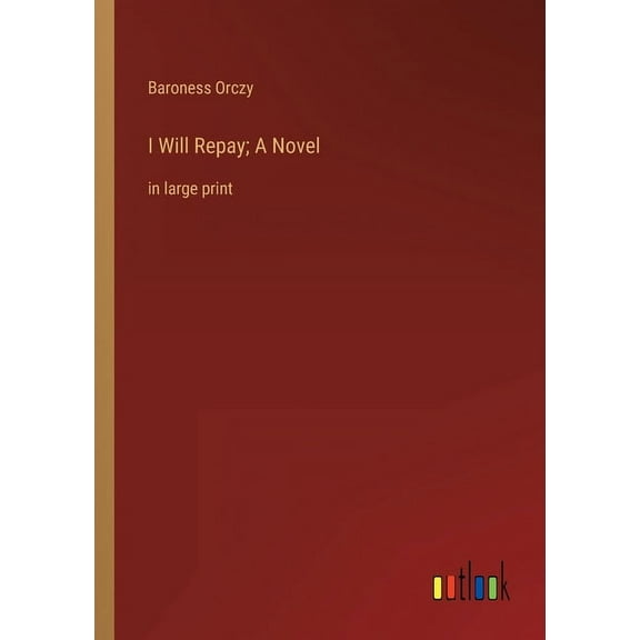 I Will Repay; A Novel : in large print (Paperback)