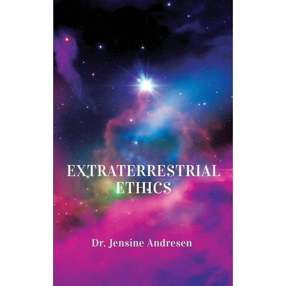 Extraterrestrial Ethics, (Hardcover)