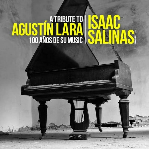 Isaac Salinas - Tribute to Agustin Lara: 100 Anos de Su Musica - Music & Performance - CD