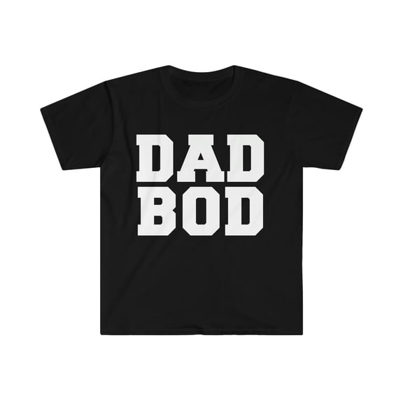 Dad Bod Unisex T-shirt S-3XL Father's Day Gift Daddy Dads