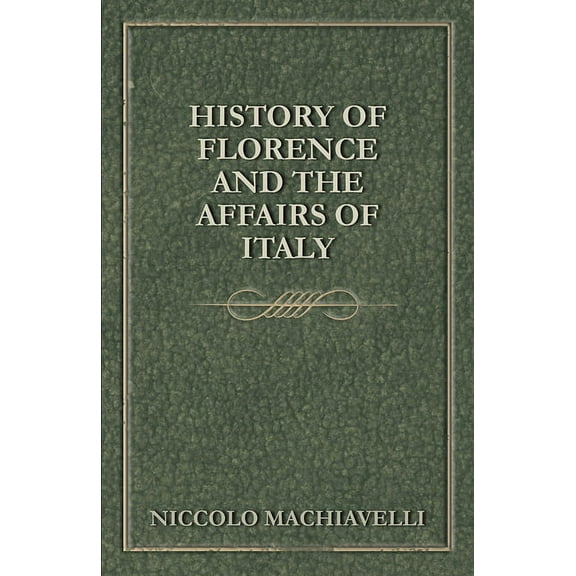 History of Florence and the Affairs of Italy, (Paperback)